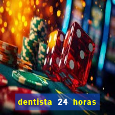 dentista 24 horas em betim